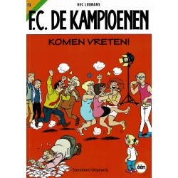 F.C. De Kampioenen - 073 Komen vreten! - eerste druk 2012