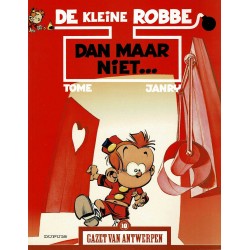 De Kleine Robbe - Dan maar niet... - De unieke stripreeks Gazet van Antwerpen