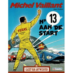 Michel Vaillant - Nr 13 aan de start - De unieke stripreeks Gazet van Antwerpen
