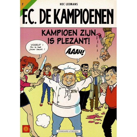 F.C. De Kampioenen - 007 Kampioen zijn is plezant! - eerste druk 1999 - Standaard Uitgeverij