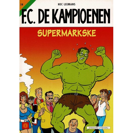 F.C. De Kampioenen - 019 Supermarkske - eerste druk 2001 - Standaard Uitgeverij