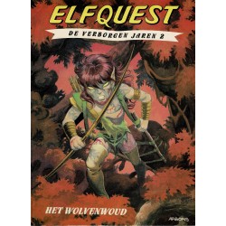 Elfquest - De verborgen jaren - 002 Het wolvenwoud - eerste druk 1996 - Arboris uitgaven