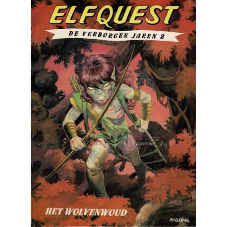 Elfquest - De verborgen jaren - 002 Het wolvenwoud - eerste druk 1996 - Arboris uitgaven