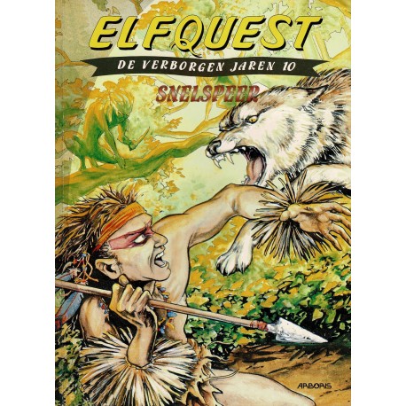 Elfquest - De verborgen jaren - 010 Snelspeer - eerste druk 1999 - Arboris uitgaven