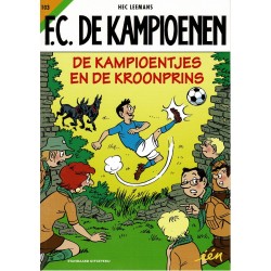 F.C. De Kampioenen - 103 De Kampioentjes en de kroonprins - eerste druk 2019 - Standaard Uitgeverij