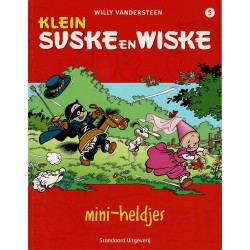 Klein Suske en Wiske - 005 Mini-heldjes - eerste druk 2004